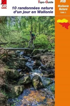 Wallonie 10 randonnées nature d'un jour en Wallonie Tome 2